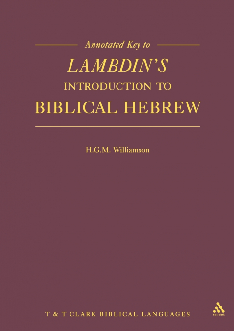 Annotated Key to Lambdin’s Introduction to Biblical Hebrew