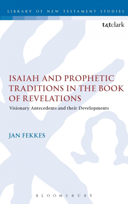 Isaiah and Prophetic Traditions in the Book of Revelation