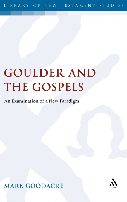 Goulder and the Gospels