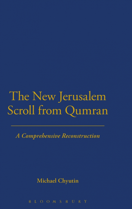 The New Jerusalem Scroll from Qumran