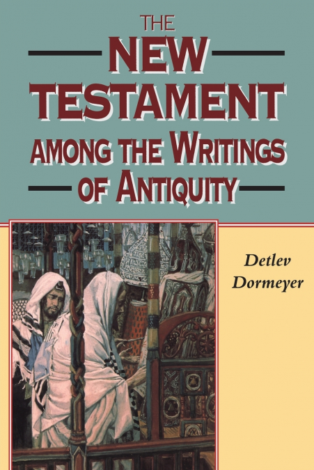 New Testament Among the Writings of Antiquity