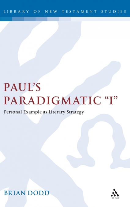 Paul’s Paradigmatic 'I'