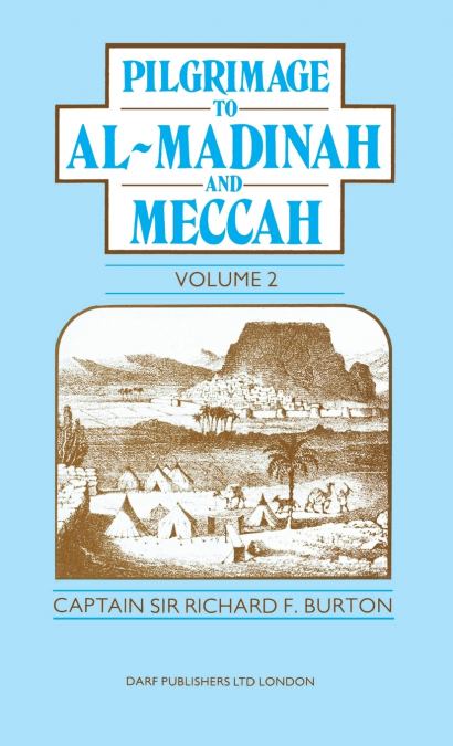 Pilgrimage to Al-Madinah and Meccah Vol. II