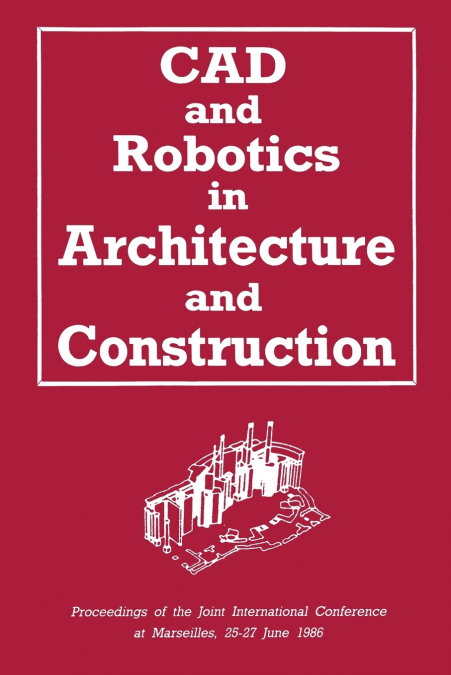 CAD and Robotics in Architecture and Construction