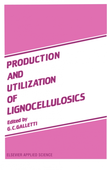 Production and Utilization of Lignocellulosics