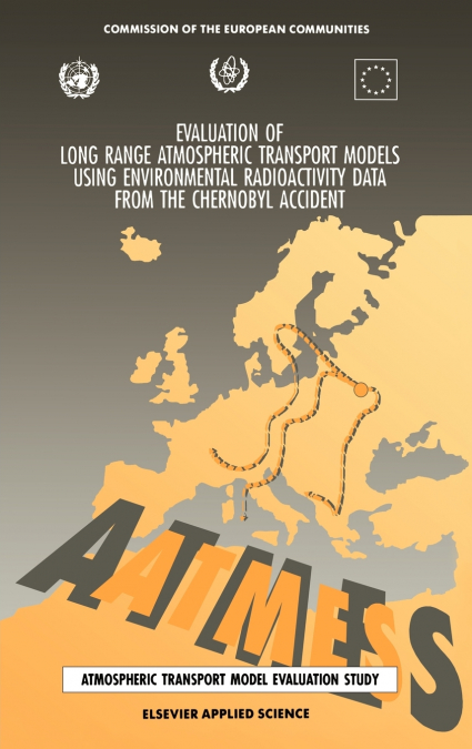 Evaluation of Long Range Atmospheric Transport Models Using Environmental Radioactivity Data from the Chernobyl Accident