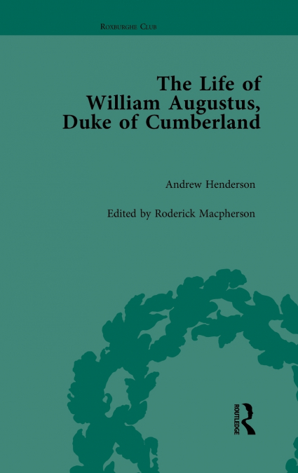 The Life of William Augustus, Duke of Cumberland
