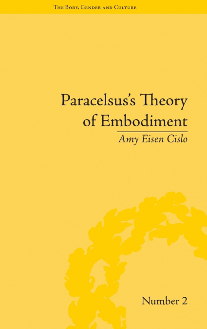 Paracelsus’s Theory of Embodiment