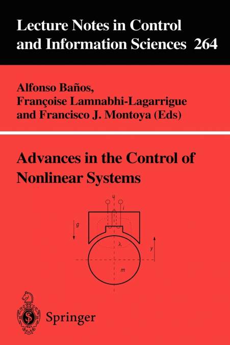 Advances in the Control of Nonlinear Systems