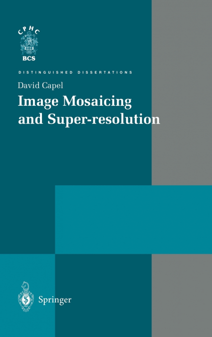 Image Mosaicing and Super-Resolution