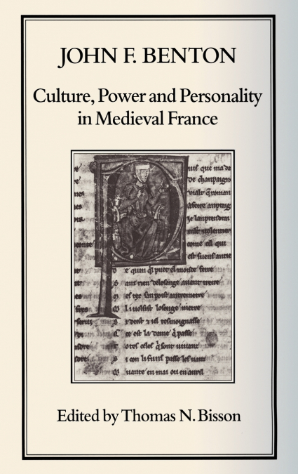 Culture, Power and Personality in Medieval France