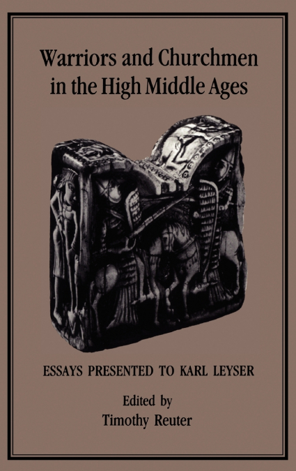 Warriors and Churchmen in the High Middle Ages