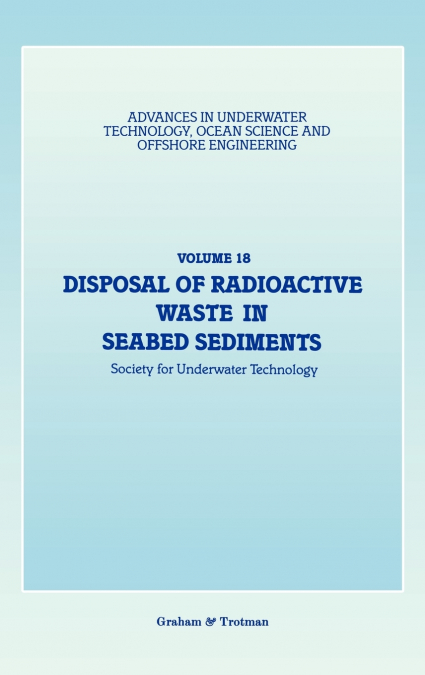 Disposal of Radioactive Waste in Seabed Sediments