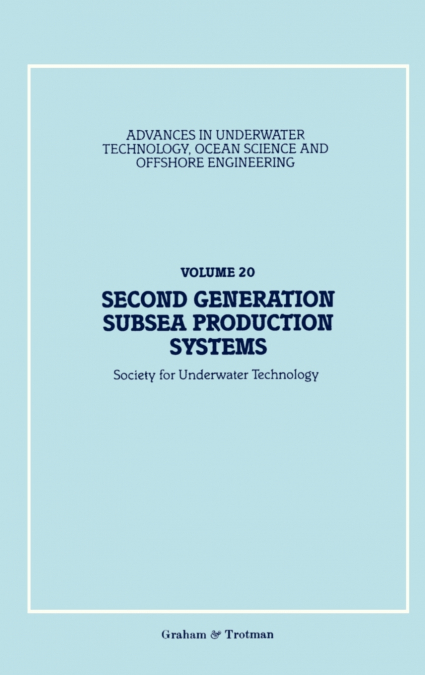 Second Generation Subsea Production Systems