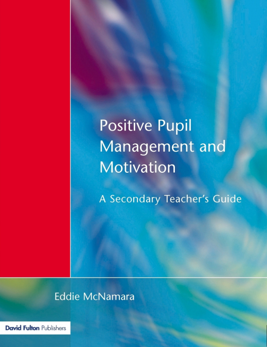 Positive Pupil Management and Motivation