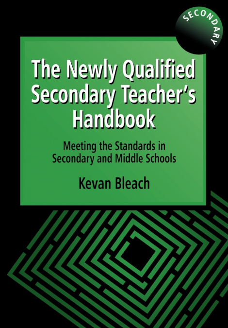 The Newly Qualified Secondary Teacher’s Handbook