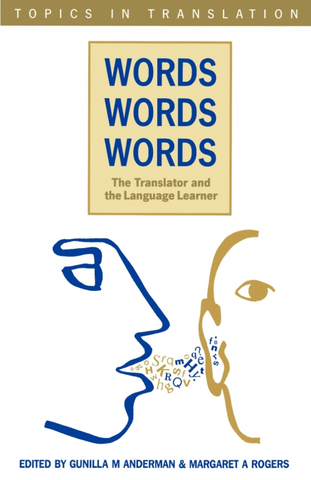 Words, Words, Words. The Translator and the Language