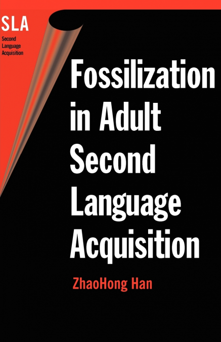 Fossilization in Adult Second Language Acquisition