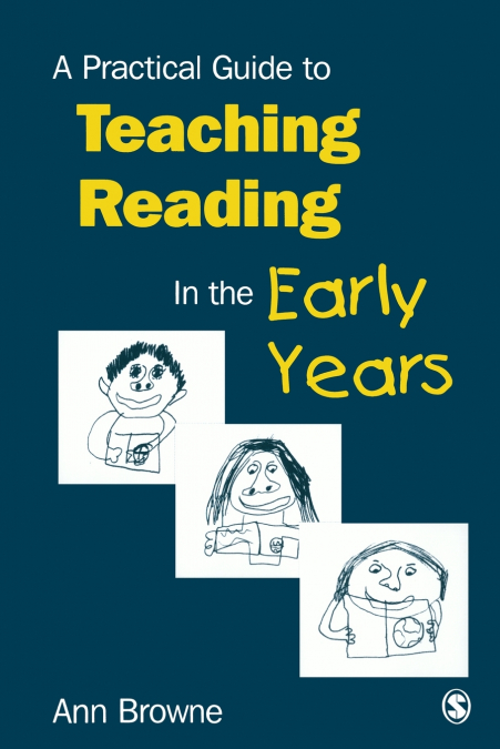 A Practical Guide to Teaching Reading in the Early Years