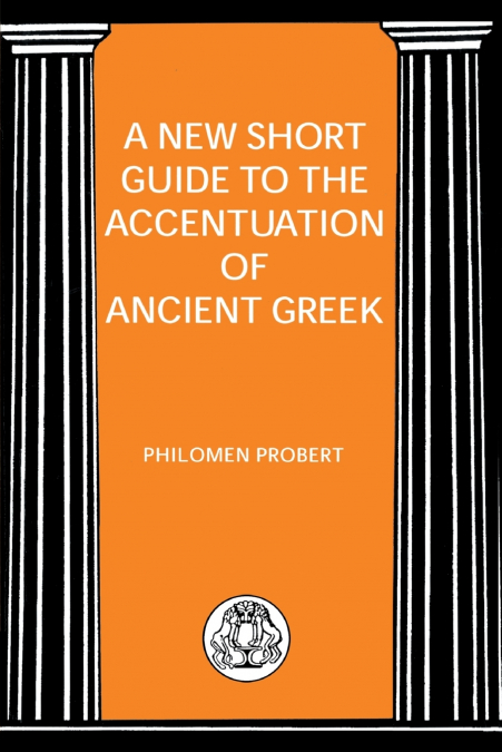 New Short Guide to the Accentuation of Ancient Greek