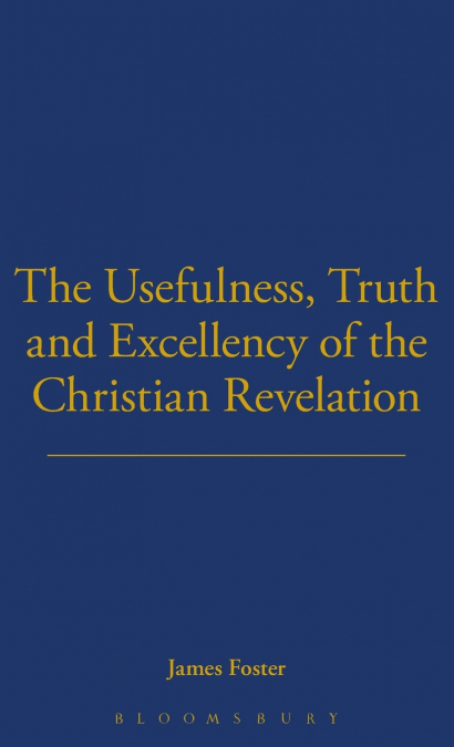 Usefulness, Truth, And Excellency