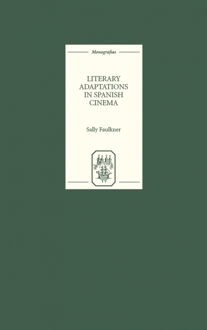 Literary Adaptations in Spanish Cinema