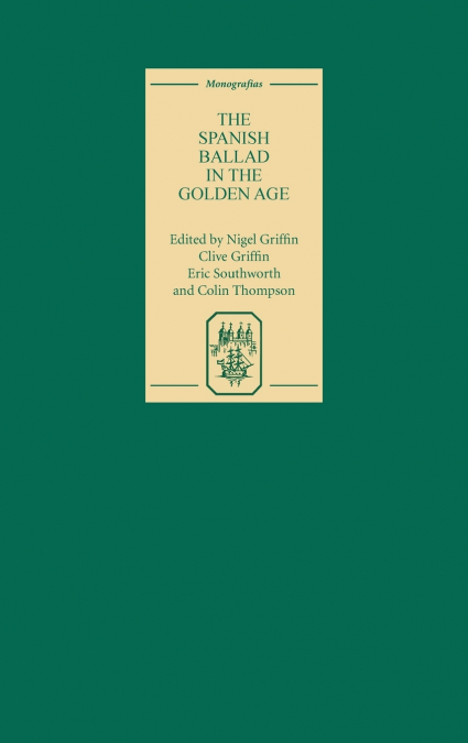 The Spanish Ballad in the Golden Age