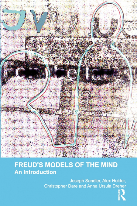 Freud’s Models of the Mind