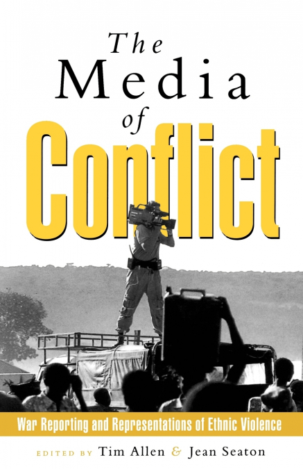 The Media of Conflict
