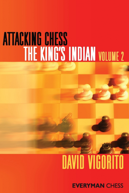 Attacking Chess The King’s Indian Volume 2