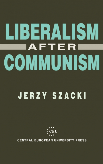 Liberalism After Communism