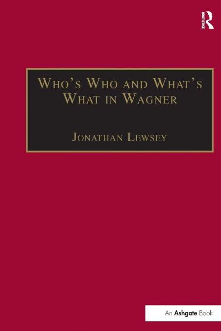 Who’s Who and What’s What in Wagner