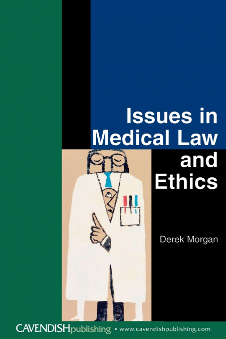 Issues in Medical Law and Ethics
