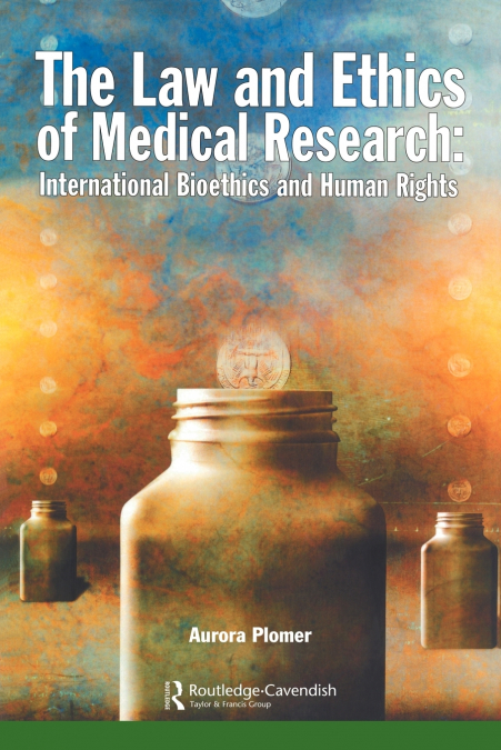 The Law and Ethics of Medical Research