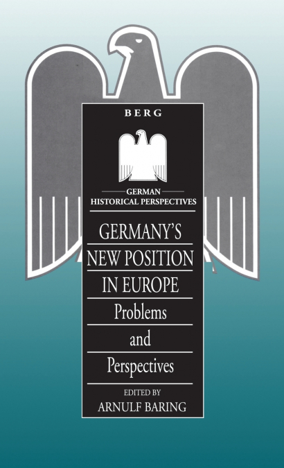 Germany’s New Position in Europe