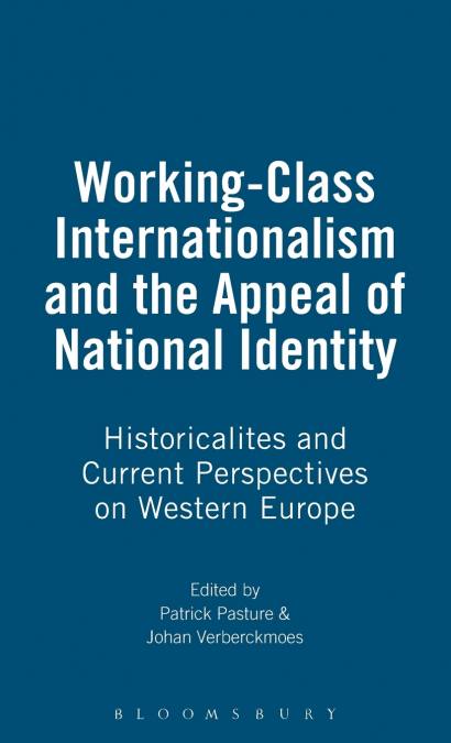 Working-Class Internationalism and the Appeal of National Identity
