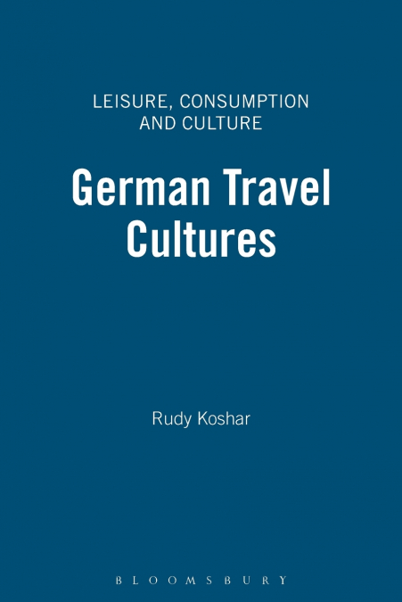 German Travel Cultures