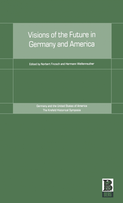 Visions of the Future in Germany and America