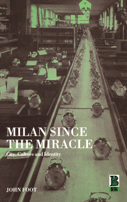 Milan Since the Miracle