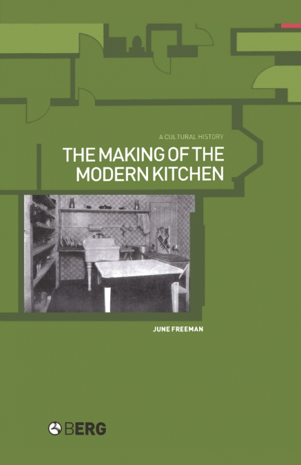 The Making of the Modern Kitchen