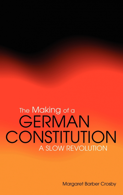 The Making of a German Constitution