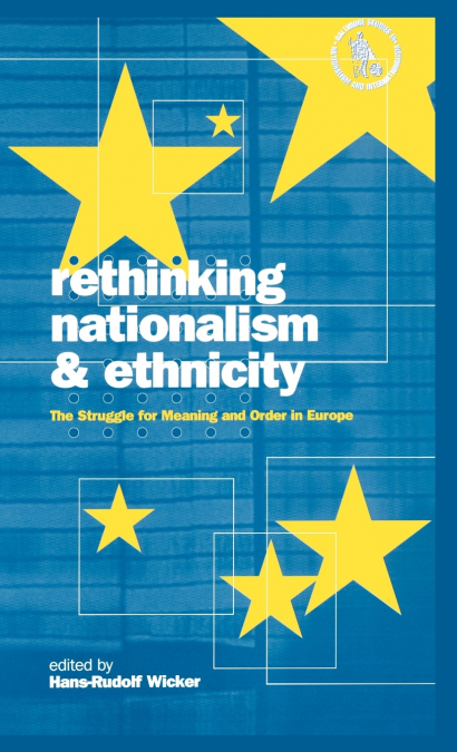 Rethinking Nationalism and Ethnicity
