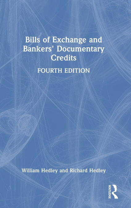 Bills of Exchange and Bankers’ Documentary Credits
