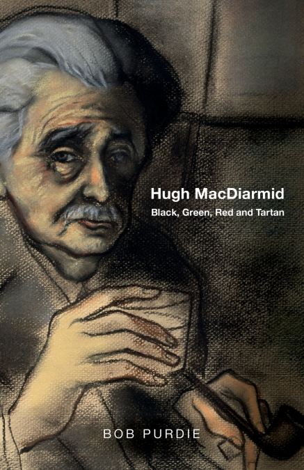 Hugh MacDiarmid - Black, Green, Red and Tartan