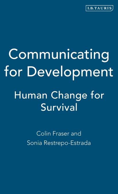 Communicating for Development Human Change for Survival