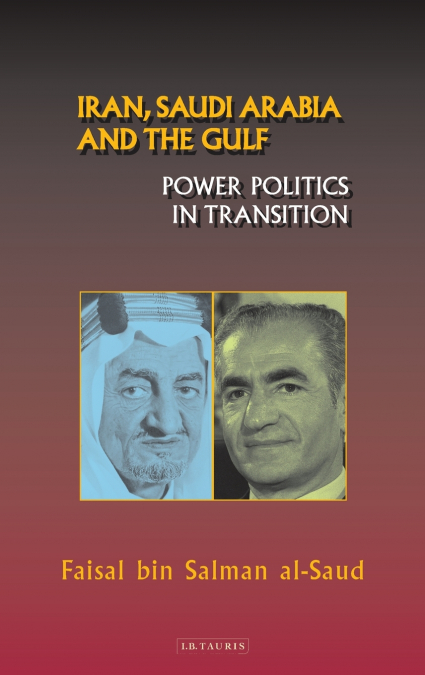 Iran, Saudi Arabia and the Gulf