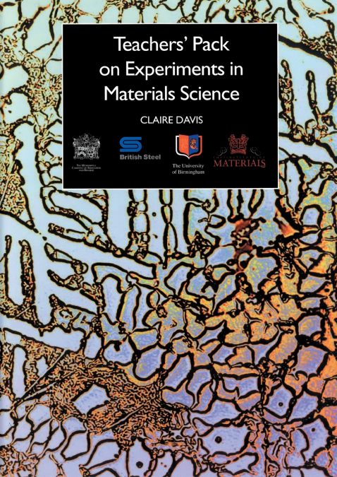 Teachers’ Pack on Experiments in Materials Science