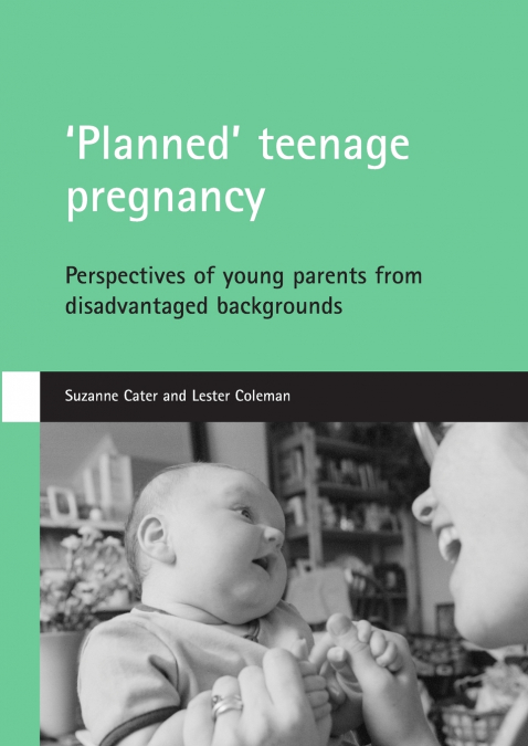 ’Planned’ teenage pregnancy