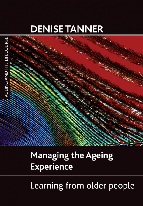 Managing the ageing experience