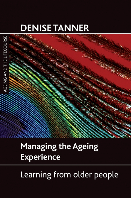 Managing the ageing experience